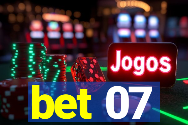 bet 07